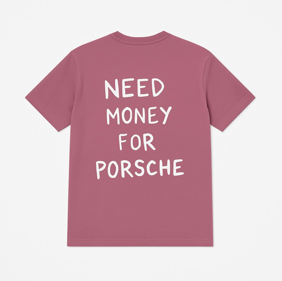 T-shirt need money for Porsche unisexe